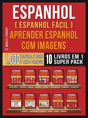 cover image of Espanhol ( Espanhol Fácil ) Aprender Espanhol Com Imagens (Super Pack 10 livros em 1)